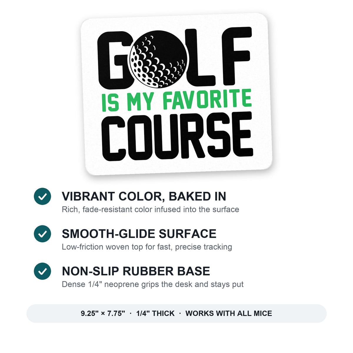 Golf Is MY Favorite Course mouse pad: vibrant color, smooth-glide surface, non-slip rubber base, 9.25 x 7.75 inches