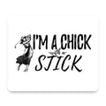 I'm a Chick with a Stick Golf mouse pad, front view