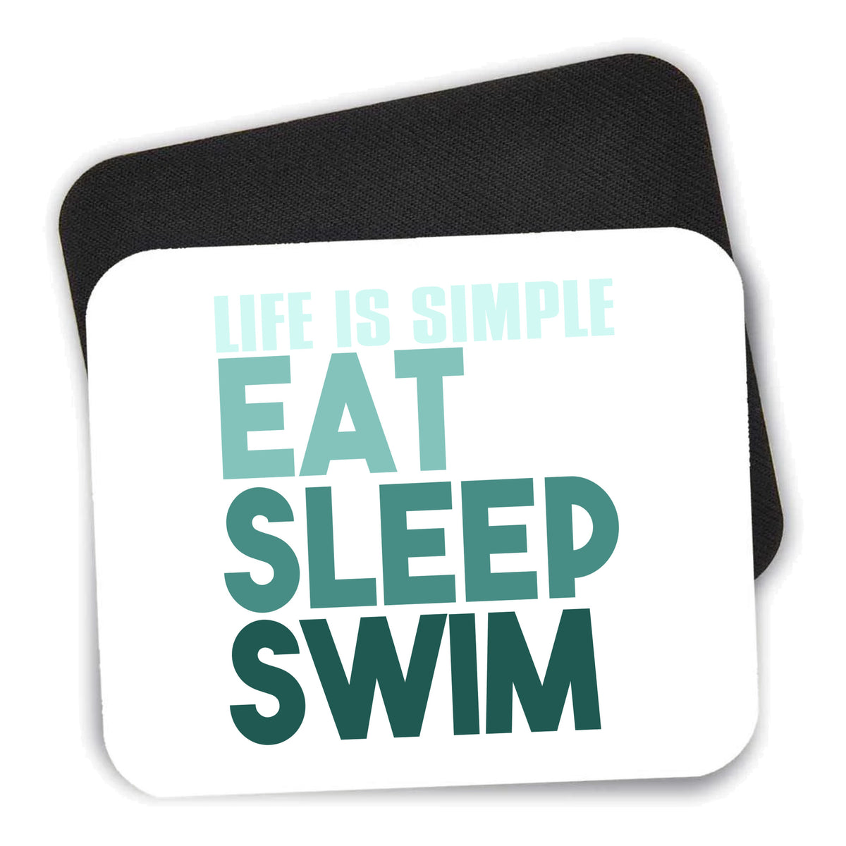 Life Is Simple Eat Sleep Swim mouse pad shown with its black non-slip rubber underside