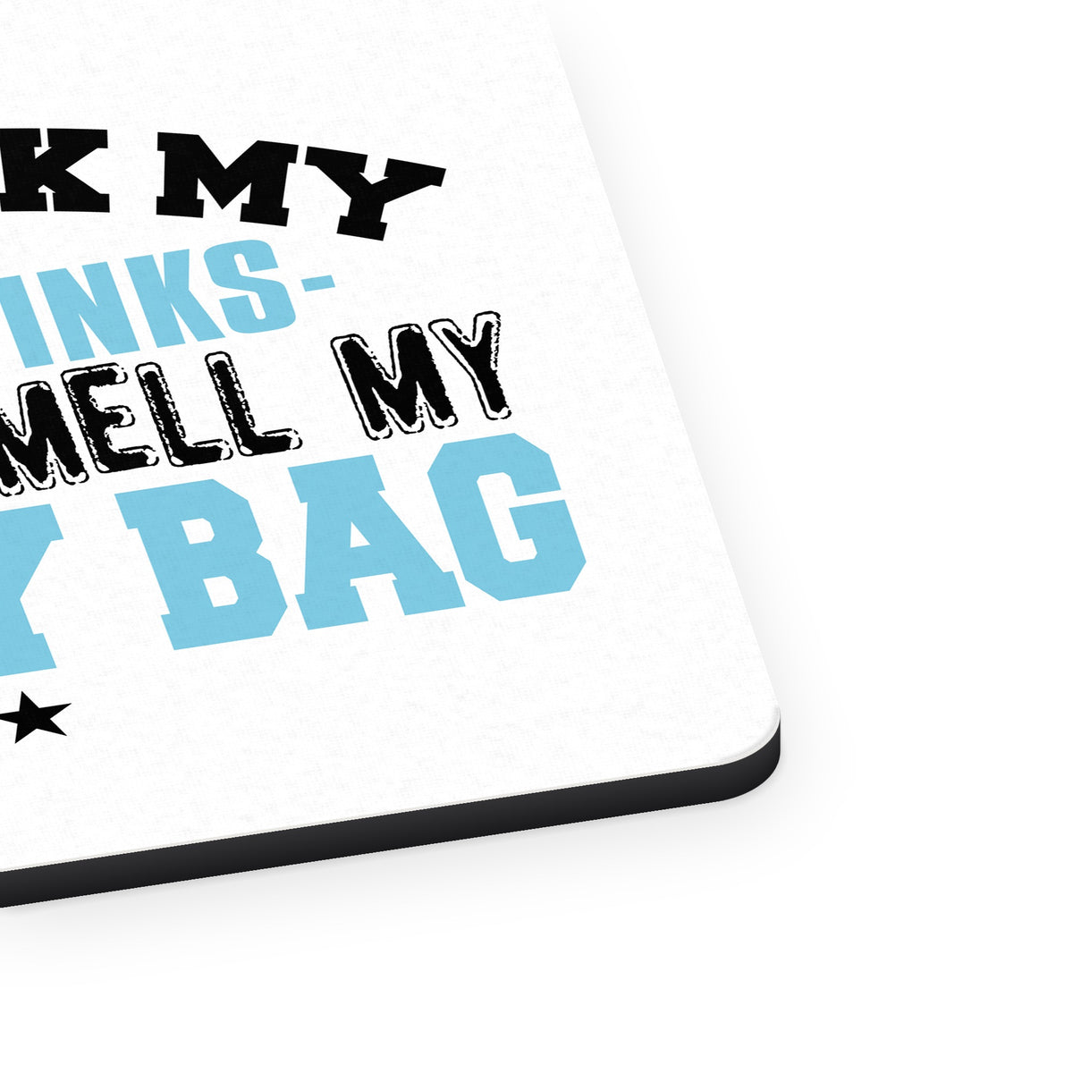 Think My Attitude Stinks Smelly My Hockey Bag mouse pad, close-up of the fabric surface and rubber edge