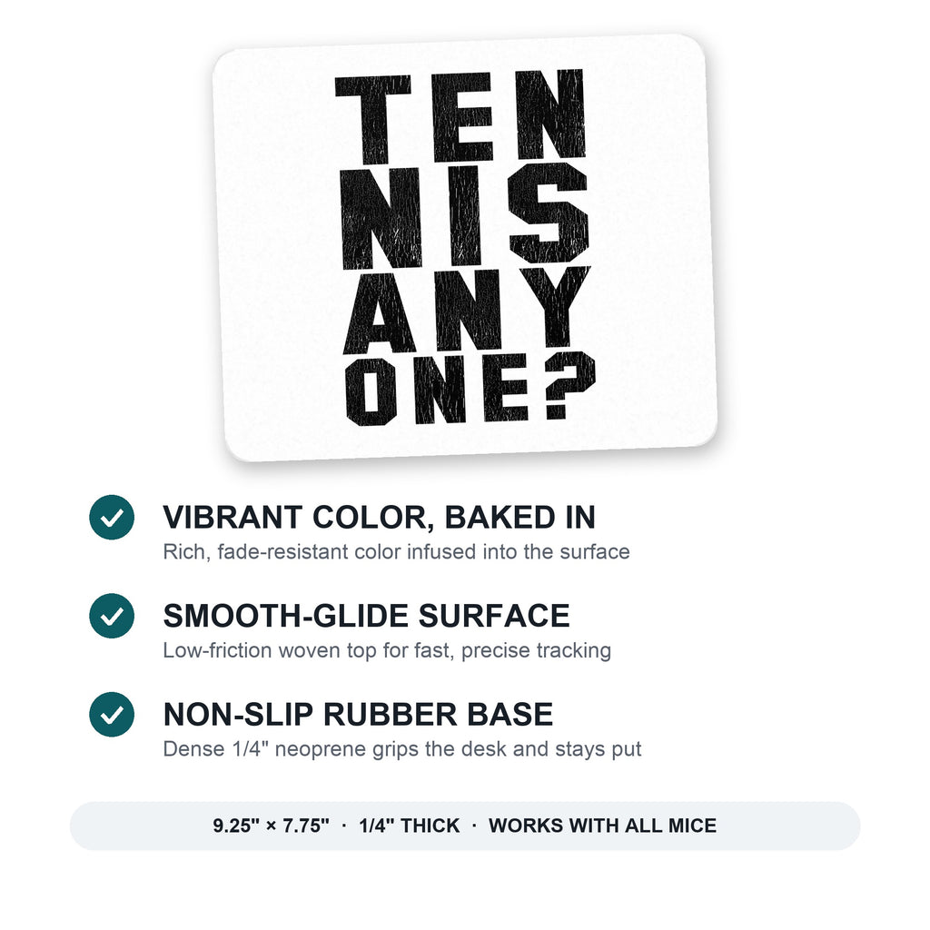 Tennis Anyone? mouse pad: vibrant color, smooth-glide surface, non-slip rubber base, 9.25 x 7.75 inches