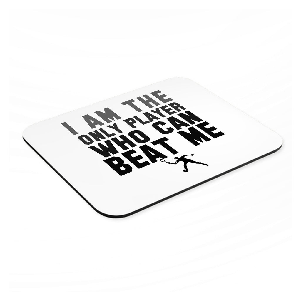 I Am The Only Player Who Can Beat Me Tennis mouse pad, angled view showing the 1/4 inch thick base