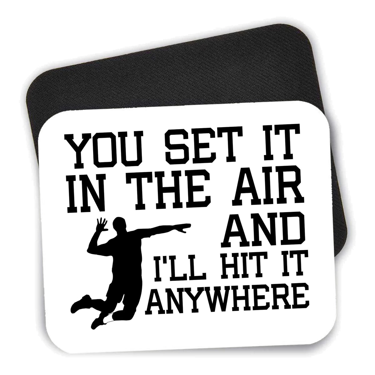 You Set It IN The Air And I'll Hit It Anywhere mouse pad shown with its black non-slip rubber underside