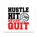 Hustle Hit Never Quit Volleyball mouse pad, front view