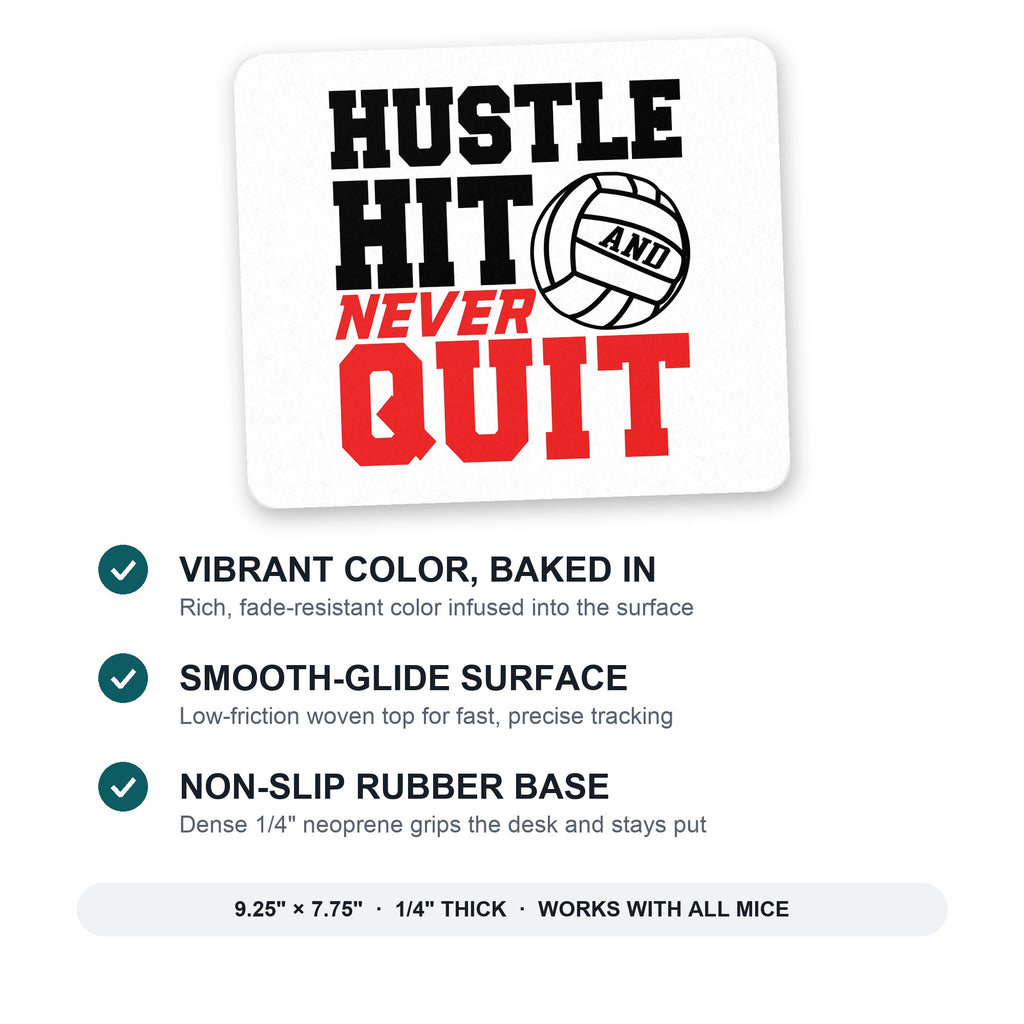 Hustle Hit Never Quit Volleyball mouse pad: vibrant color, smooth-glide surface, non-slip rubber base, 9.25 x 7.75 inches