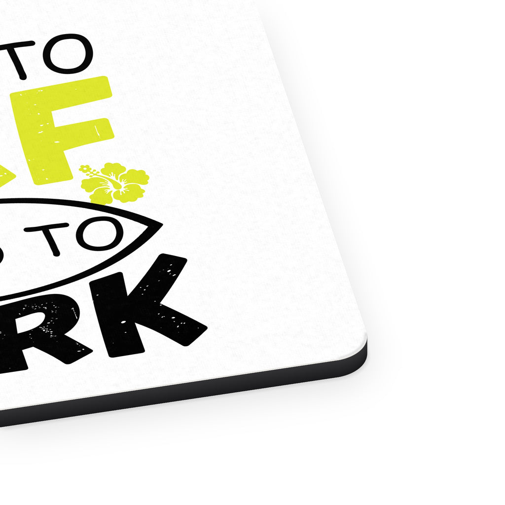 Born to Surf Forced to Work mouse pad, close-up of the fabric surface and rubber edge