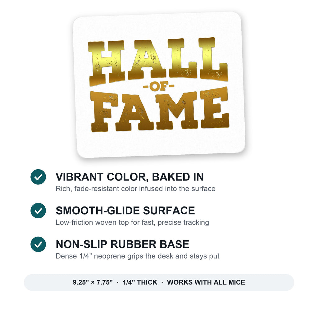Hall of Fame mouse pad: vibrant color, smooth-glide surface, non-slip rubber base, 9.25 x 7.75 inches