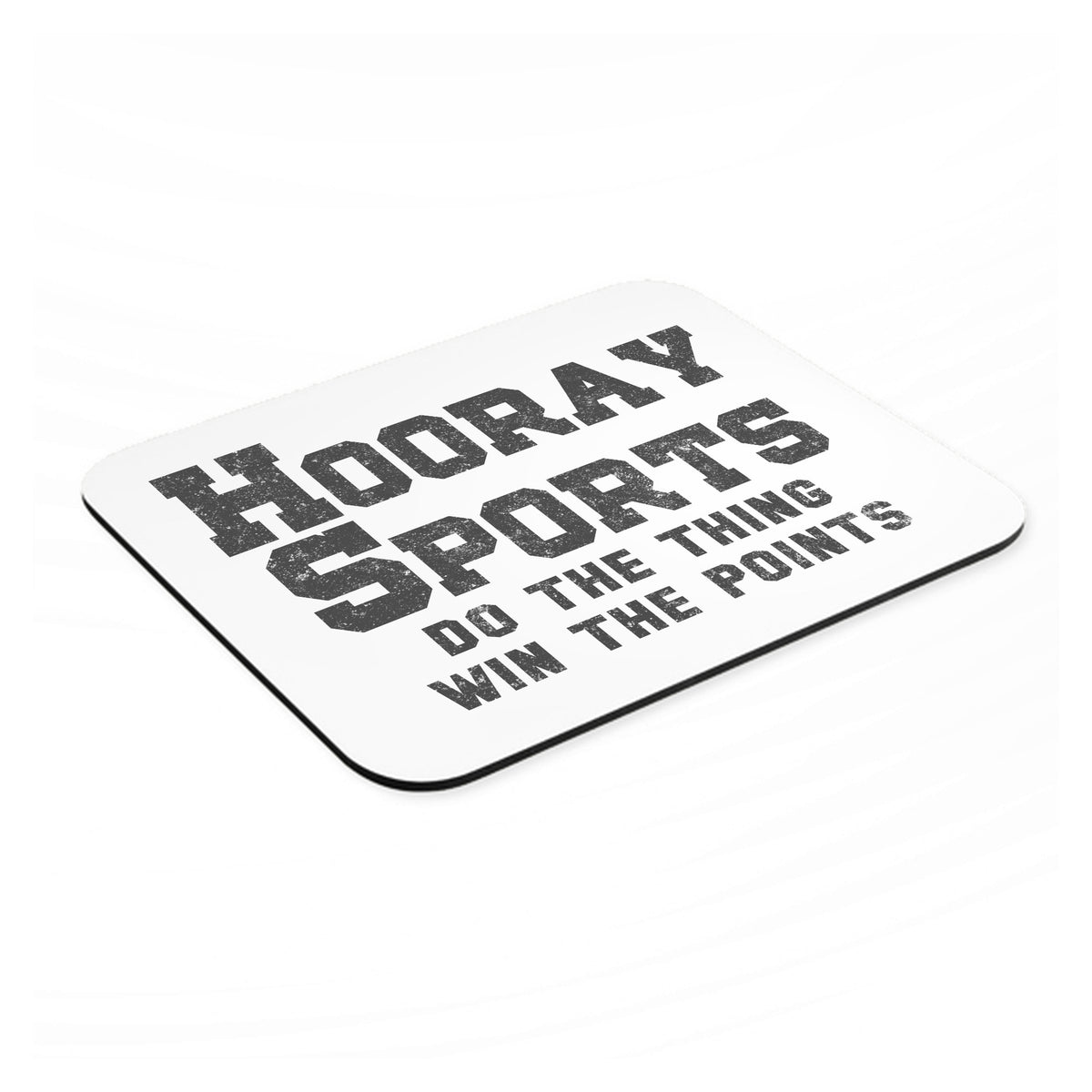 Hooray Sports Do The Thing Win The Points mouse pad, angled view showing the 1/4 inch thick base