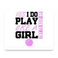Volleyball Yes I Do Play Like a Girl mouse pad, front view