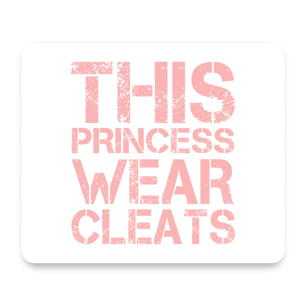 This Princess Wear Cleats mouse pad, front view