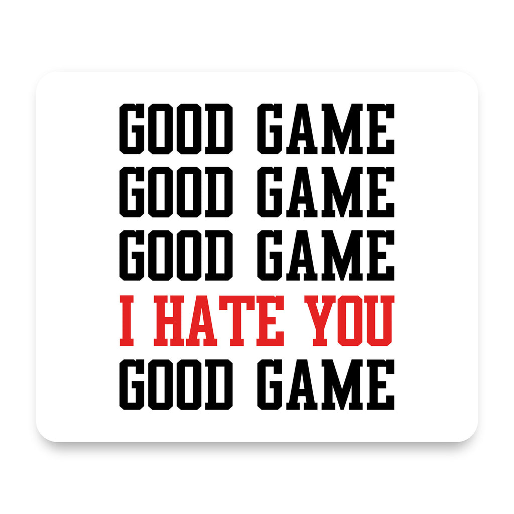 Good Game I Hate You Good Game mouse pad, front view