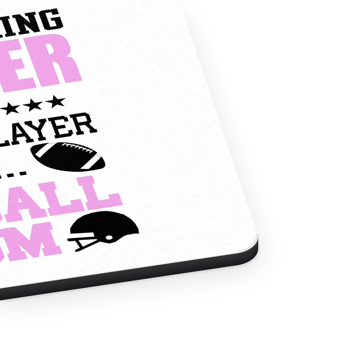 Football Mom Only Thing Tougher than Player mouse pad, close-up of the fabric surface and rubber edge