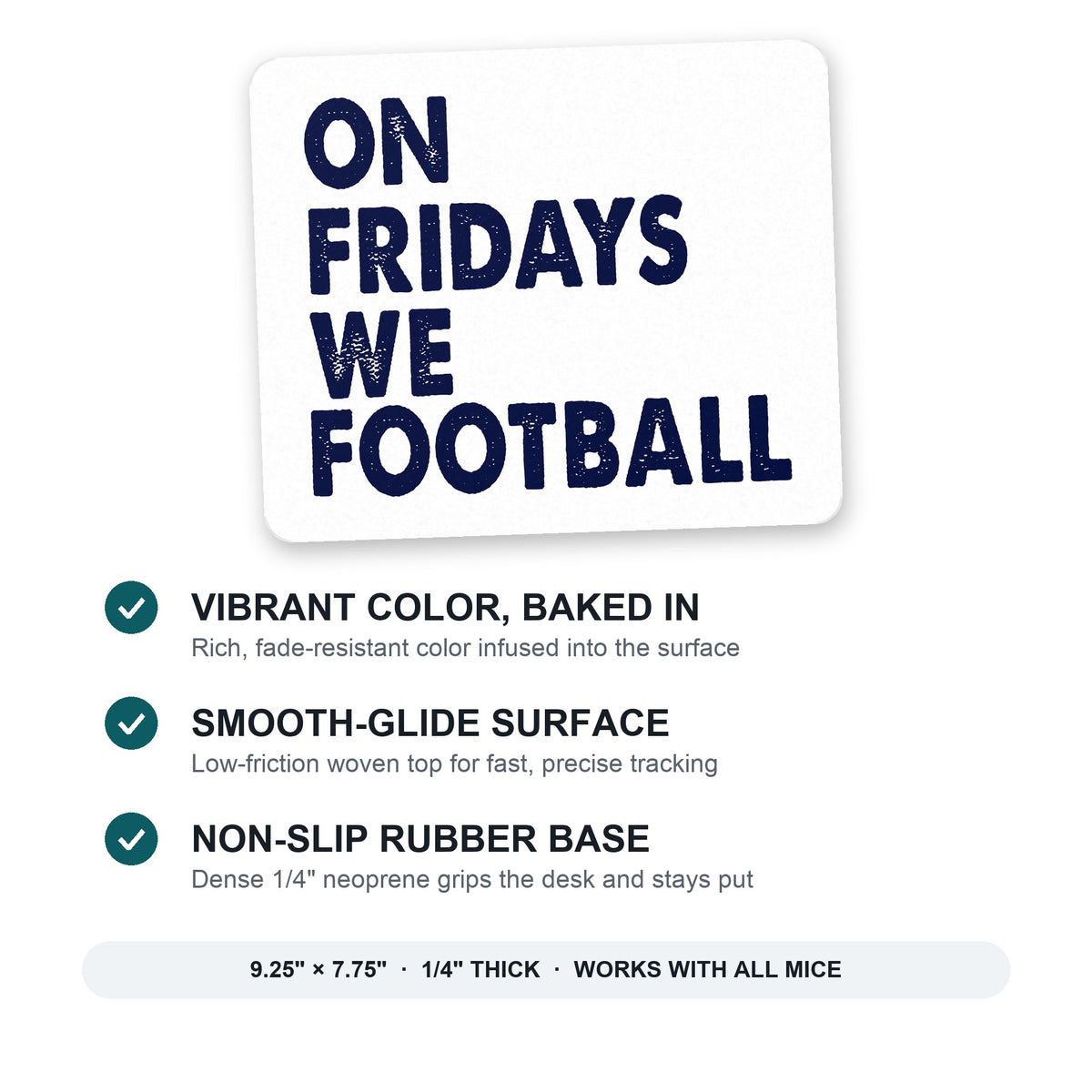 On Fridays We Football mouse pad: vibrant color, smooth-glide surface, non-slip rubber base, 9.25 x 7.75 inches