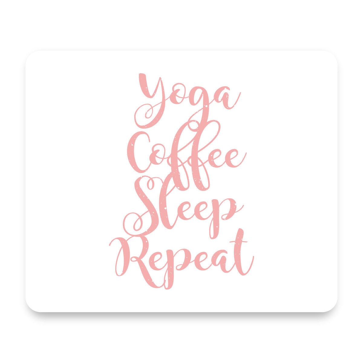 Yoga Coffee Sleep Repeat mouse pad, front view