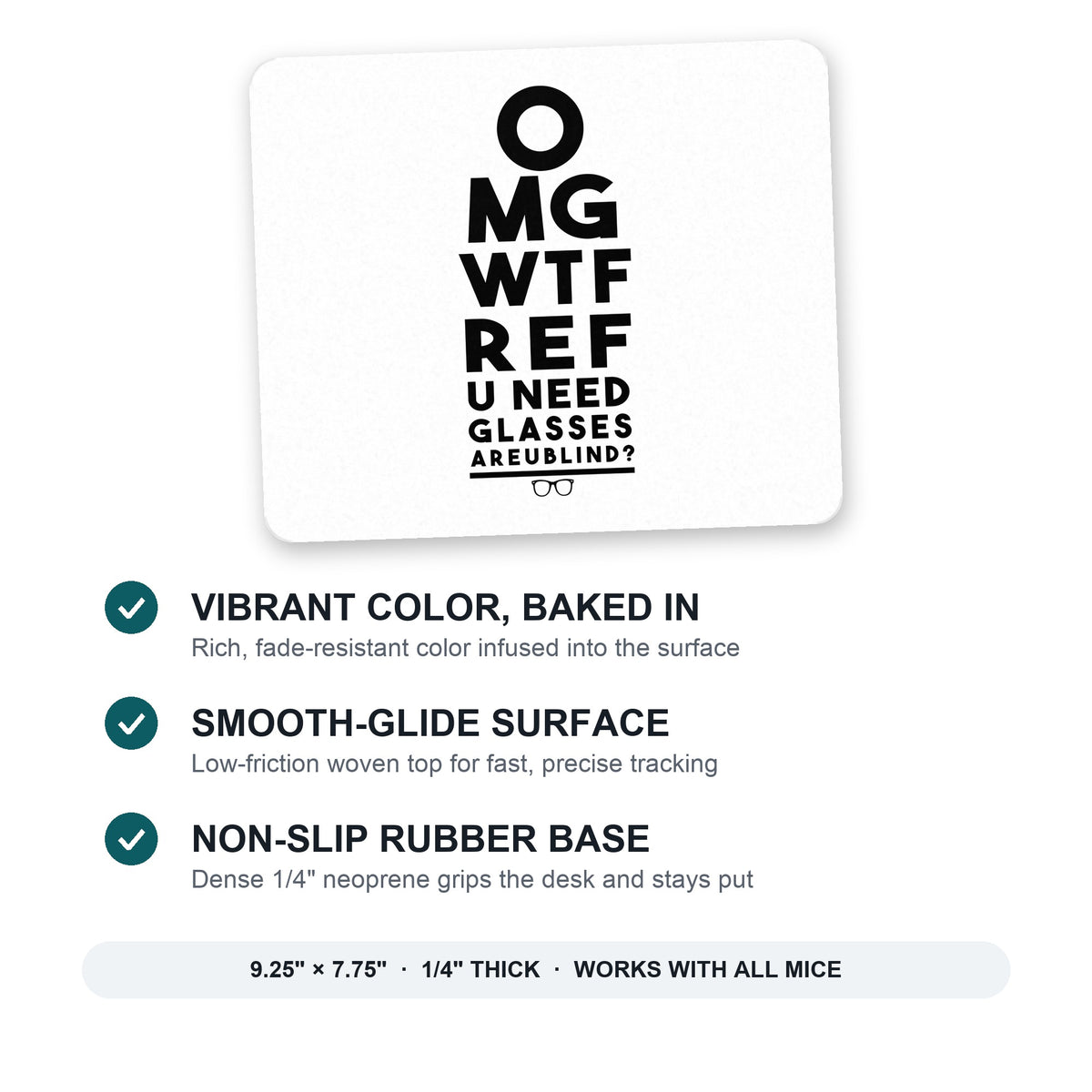 OMG WTF Ref U Need Glasses mouse pad: vibrant color, smooth-glide surface, non-slip rubber base, 9.25 x 7.75 inches