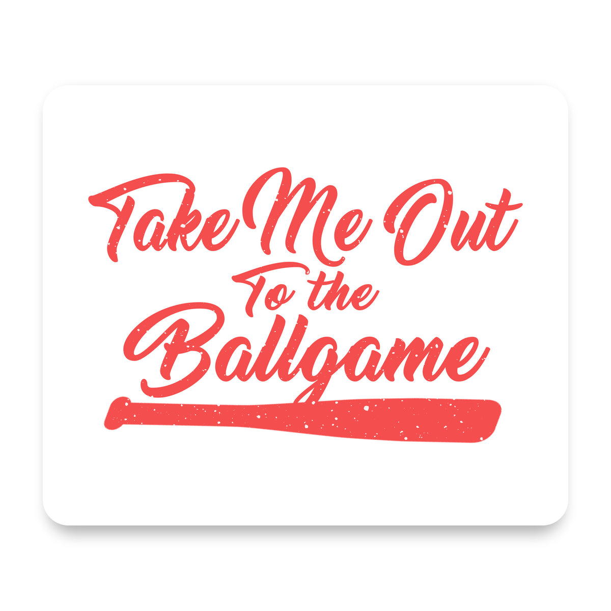 Take Me Out to the Ballgame Baseball mouse pad, front view
