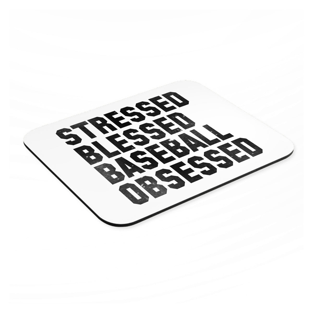Stressed Blessed Baseball Obsessed mouse pad, angled view showing the 1/4 inch thick base