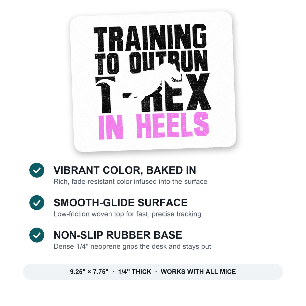 Training to Outrun T-Rex in Heels mouse pad: vibrant color, smooth-glide surface, non-slip rubber base, 9.25 x 7.75 inches