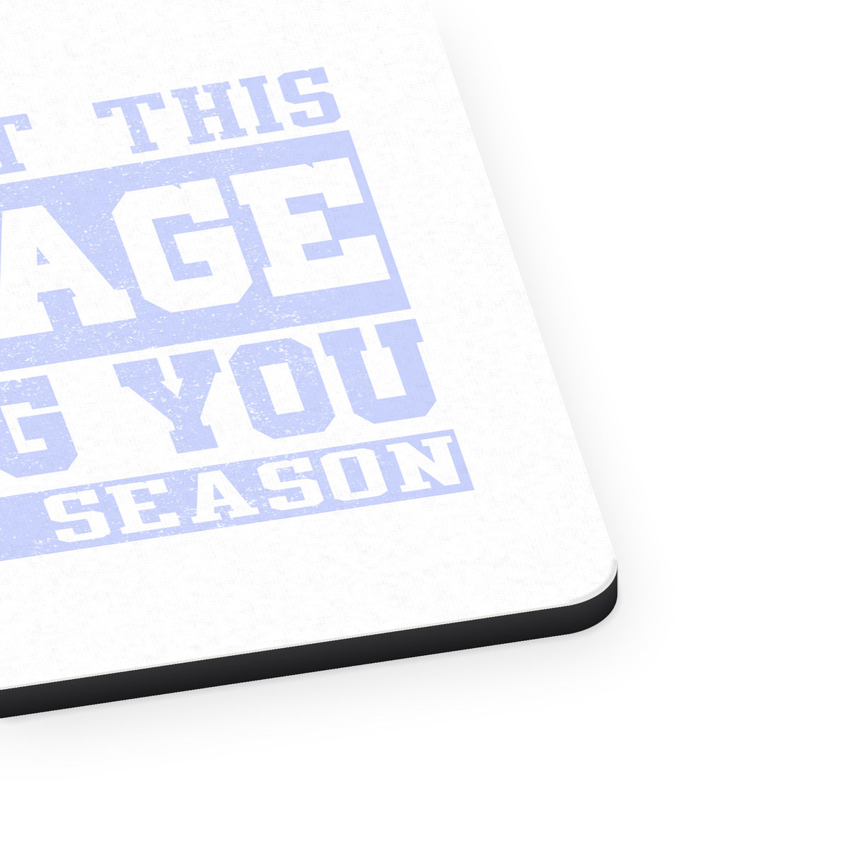 Interrupt This Marriage to Bring Football Season mouse pad, close-up of the fabric surface and rubber edge