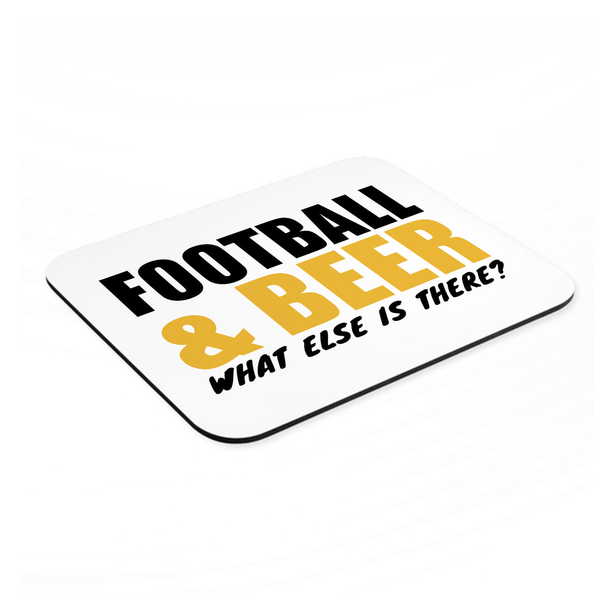 Football & Beer What Else Is There? mouse pad, angled view showing the 1/4 inch thick base