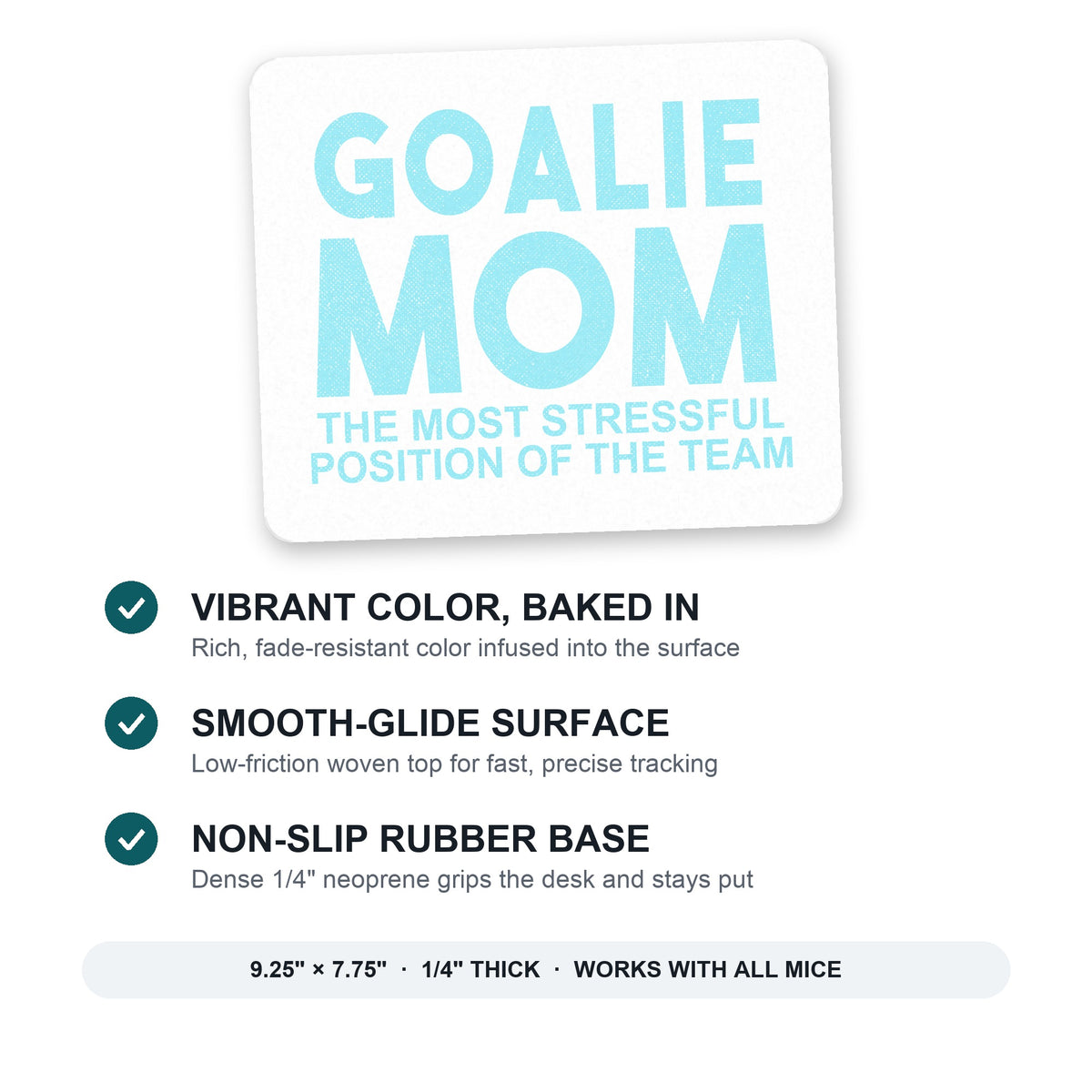 Goalie Mom The Most Stressful Position mouse pad: vibrant color, smooth-glide surface, non-slip rubber base, 9.25 x 7.75 inches