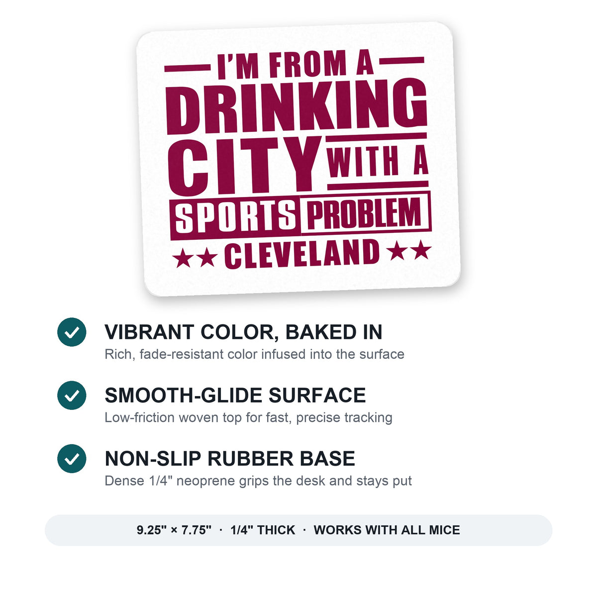 Cleveland Drinking City Sports Problem mouse pad: vibrant color, smooth-glide surface, non-slip rubber base, 9.25 x 7.75 inches