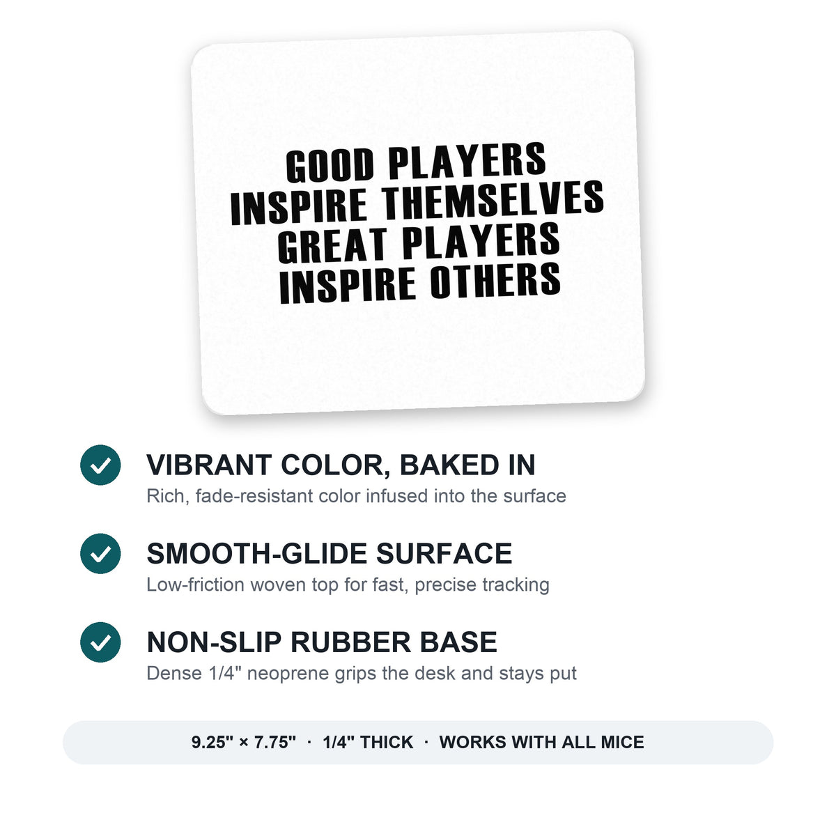 Great Players Inspire Others mouse pad: vibrant color, smooth-glide surface, non-slip rubber base, 9.25 x 7.75 inches