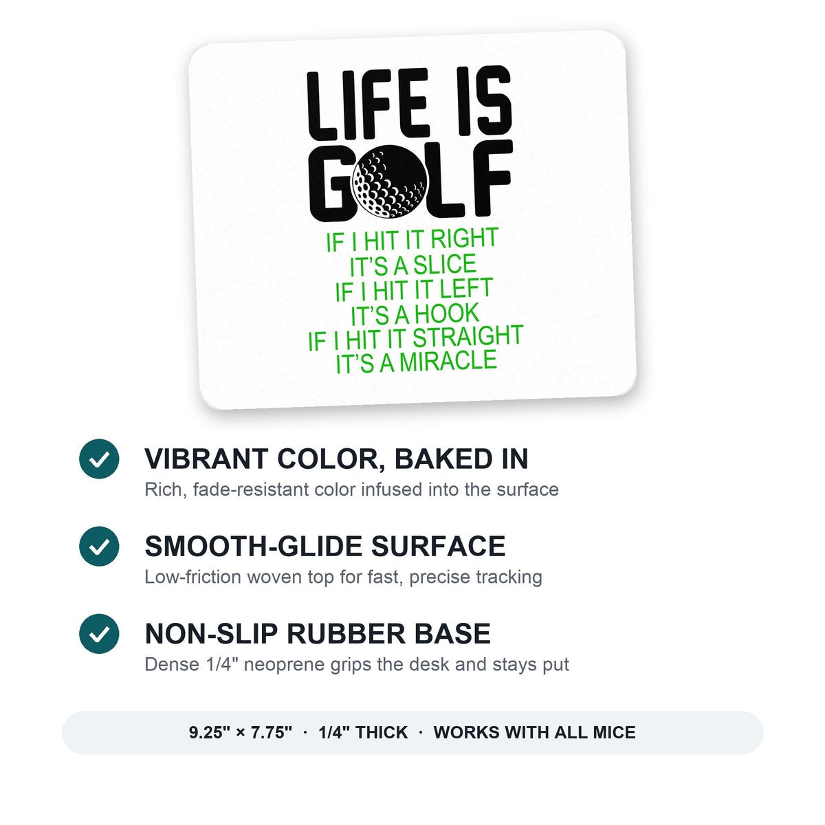 Life is Golf Slice Hook Straight Miracle mouse pad: vibrant color, smooth-glide surface, non-slip rubber base, 9.25 x 7.75 inches