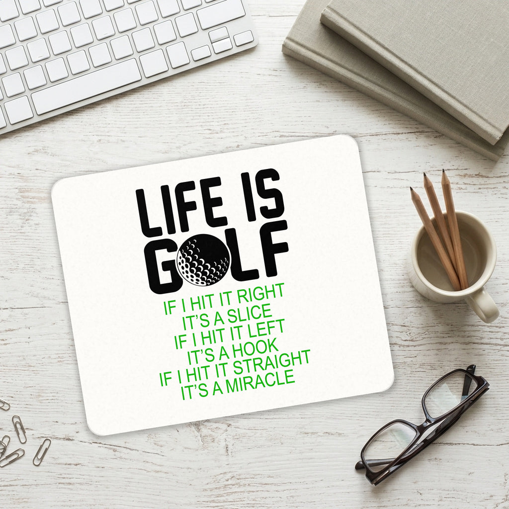 Life is Golf Slice Hook Straight Miracle mouse pad on a desk with a keyboard