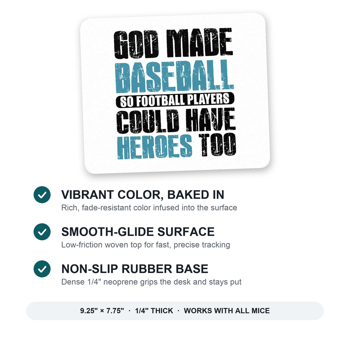 God Made Baseball so Football Players Heroes mouse pad: vibrant color, smooth-glide surface, non-slip rubber base, 9.25 x 7.75 inches