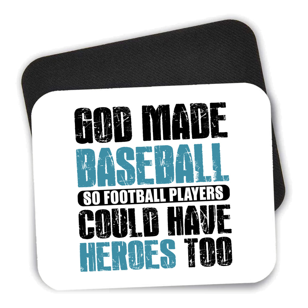 God Made Baseball so Football Players Heroes mouse pad shown with its black non-slip rubber underside
