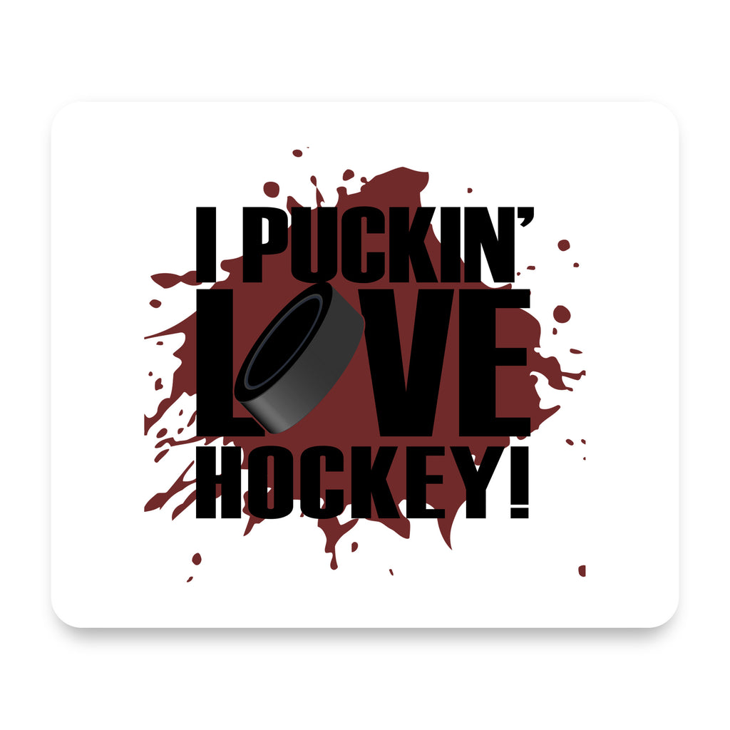 I Puckin' Love Hockey mouse pad, front view