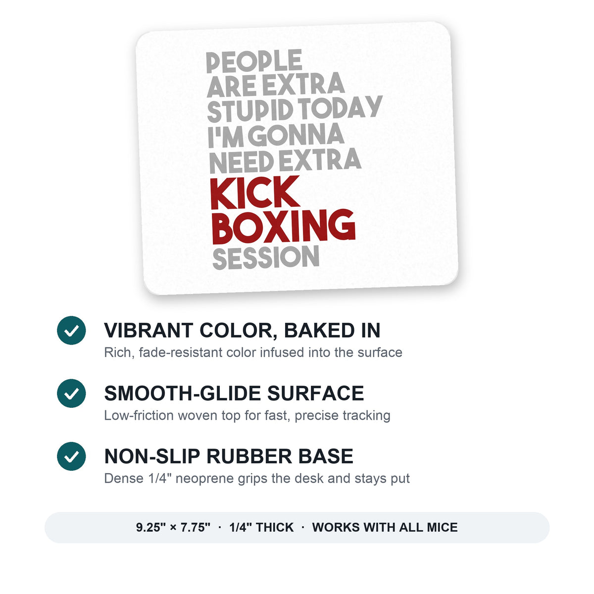People Are Stupid Need Extra Kick Boxing mouse pad: vibrant color, smooth-glide surface, non-slip rubber base, 9.25 x 7.75 inches