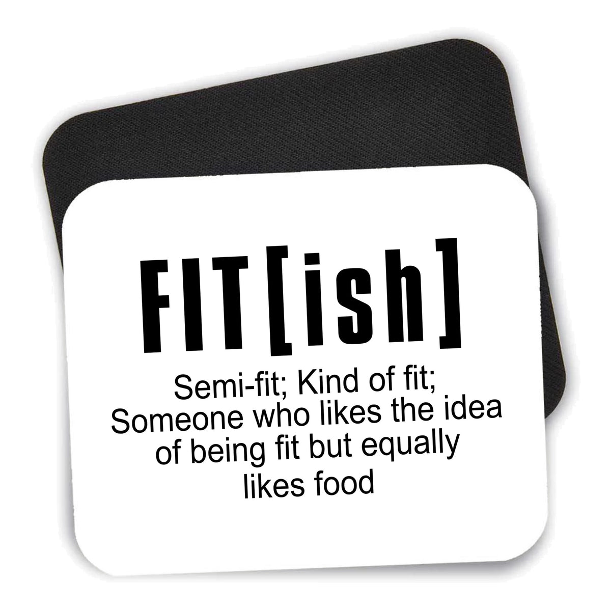 Fit[ish] Definition Kind of Fit Likes Food mouse pad shown with its black non-slip rubber underside