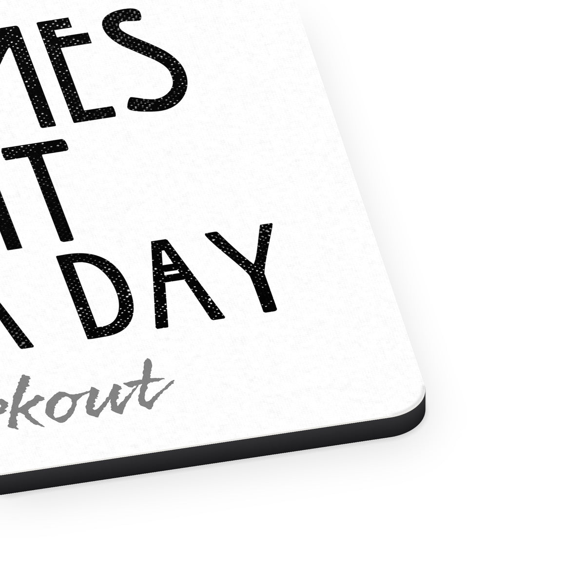 Sometimes I Do It Twice A Day #workout mouse pad, close-up of the fabric surface and rubber edge