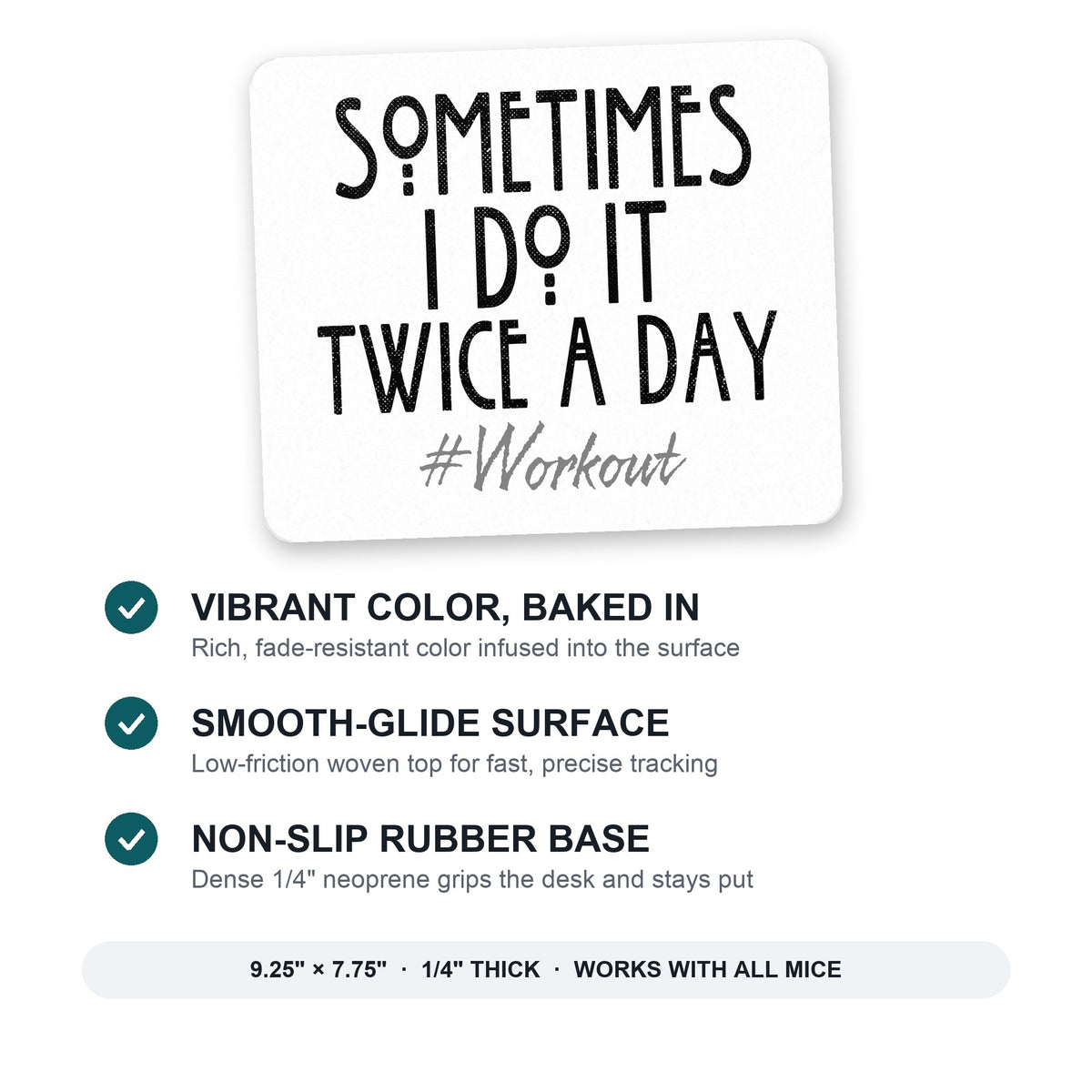 Sometimes I Do It Twice A Day #workout mouse pad: vibrant color, smooth-glide surface, non-slip rubber base, 9.25 x 7.75 inches