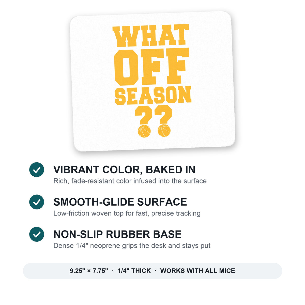 What Off Season? Basketball mouse pad: vibrant color, smooth-glide surface, non-slip rubber base, 9.25 x 7.75 inches