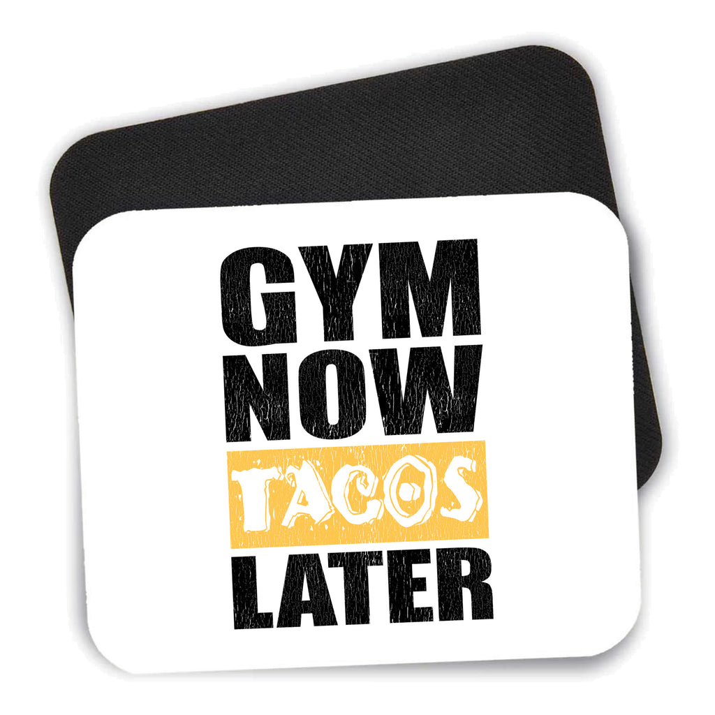 Gym Now Tacos Later mouse pad shown with its black non-slip rubber underside