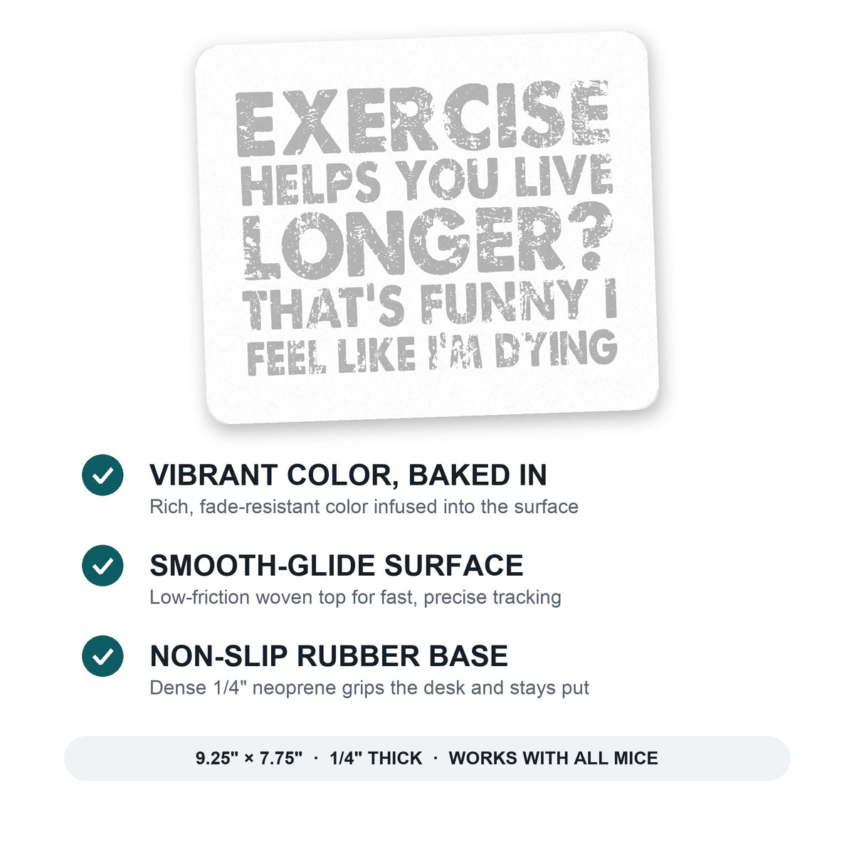 Exercise Helps You Live Longer Feel Like Dying mouse pad: vibrant color, smooth-glide surface, non-slip rubber base, 9.25 x 7.75 inches