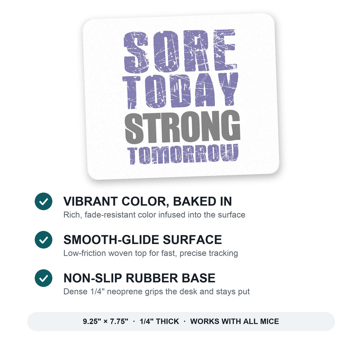 Sore Today Strong Tomorrow mouse pad: vibrant color, smooth-glide surface, non-slip rubber base, 9.25 x 7.75 inches