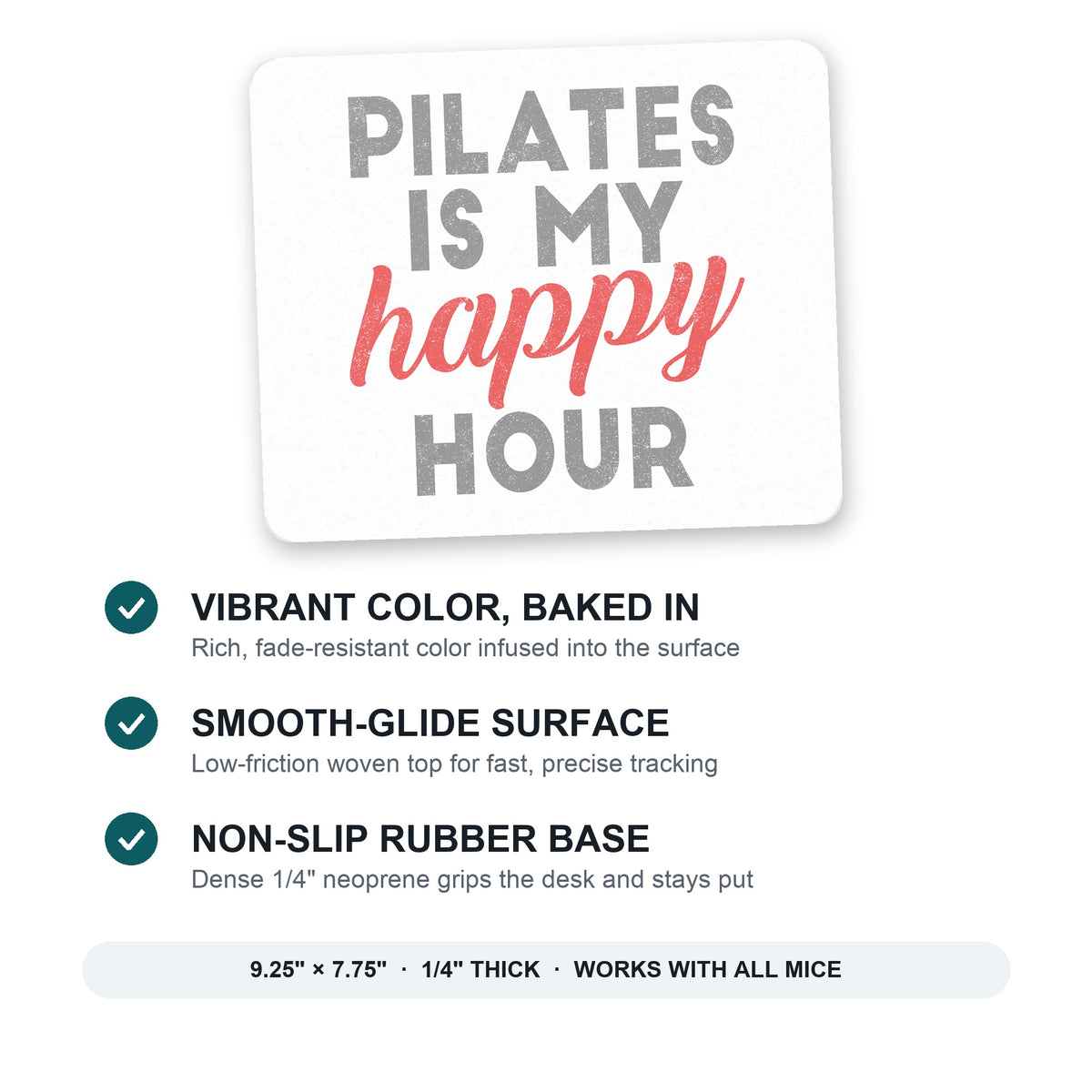 Pilates is My Happy Hour mouse pad: vibrant color, smooth-glide surface, non-slip rubber base, 9.25 x 7.75 inches