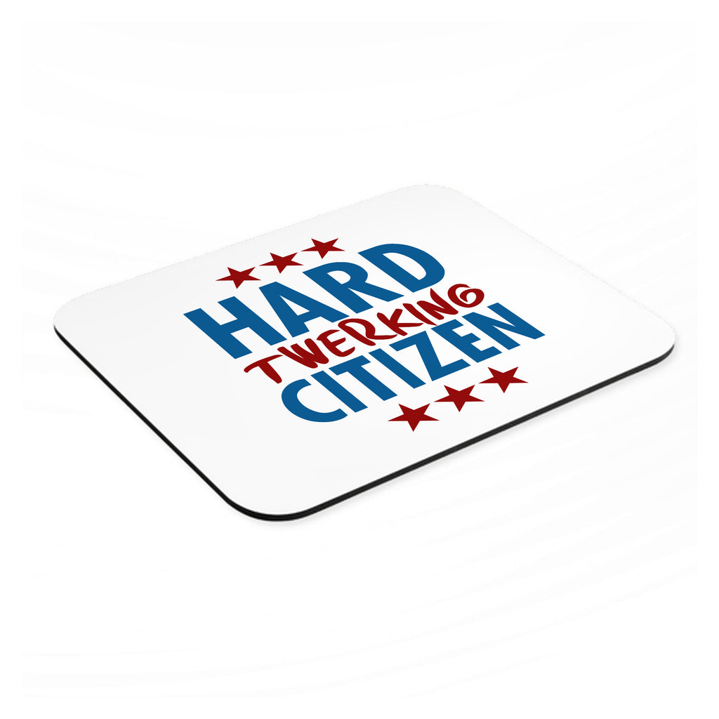 Hard Twerking Citizen mouse pad, angled view showing the 1/4 inch thick base