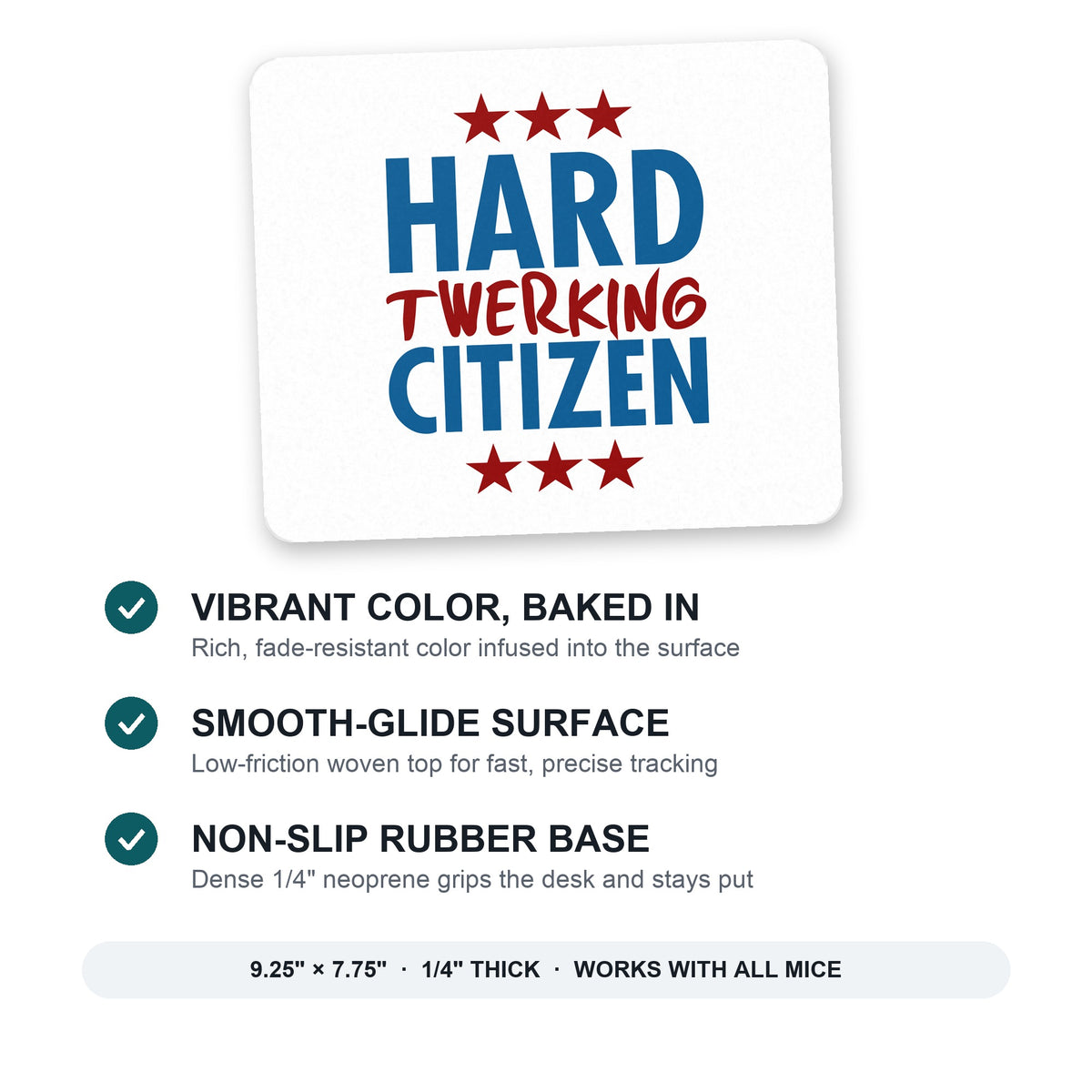 Hard Twerking Citizen mouse pad: vibrant color, smooth-glide surface, non-slip rubber base, 9.25 x 7.75 inches