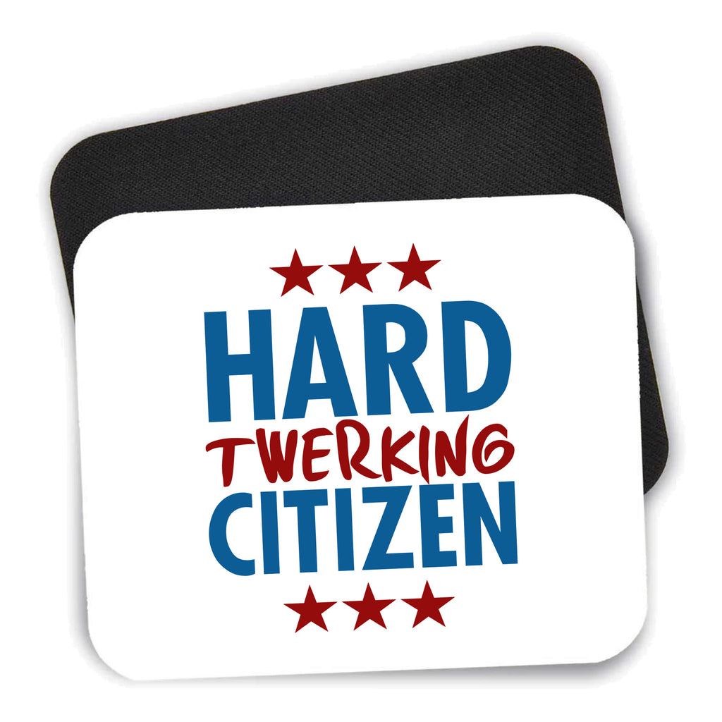 Hard Twerking Citizen mouse pad shown with its black non-slip rubber underside