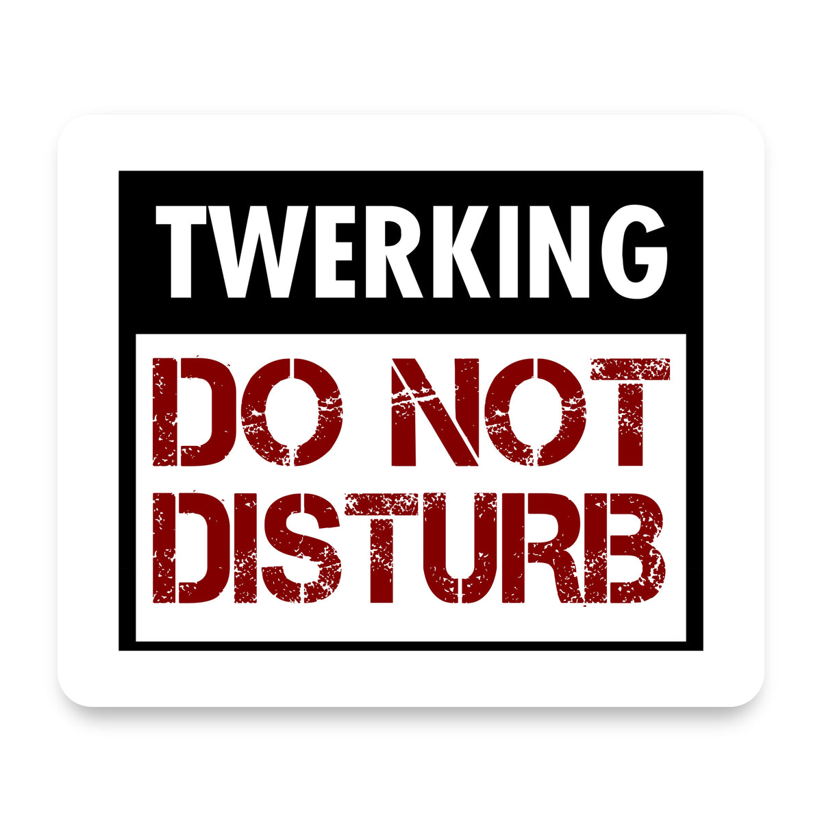Twerking Do Not Disturb mouse pad, front view