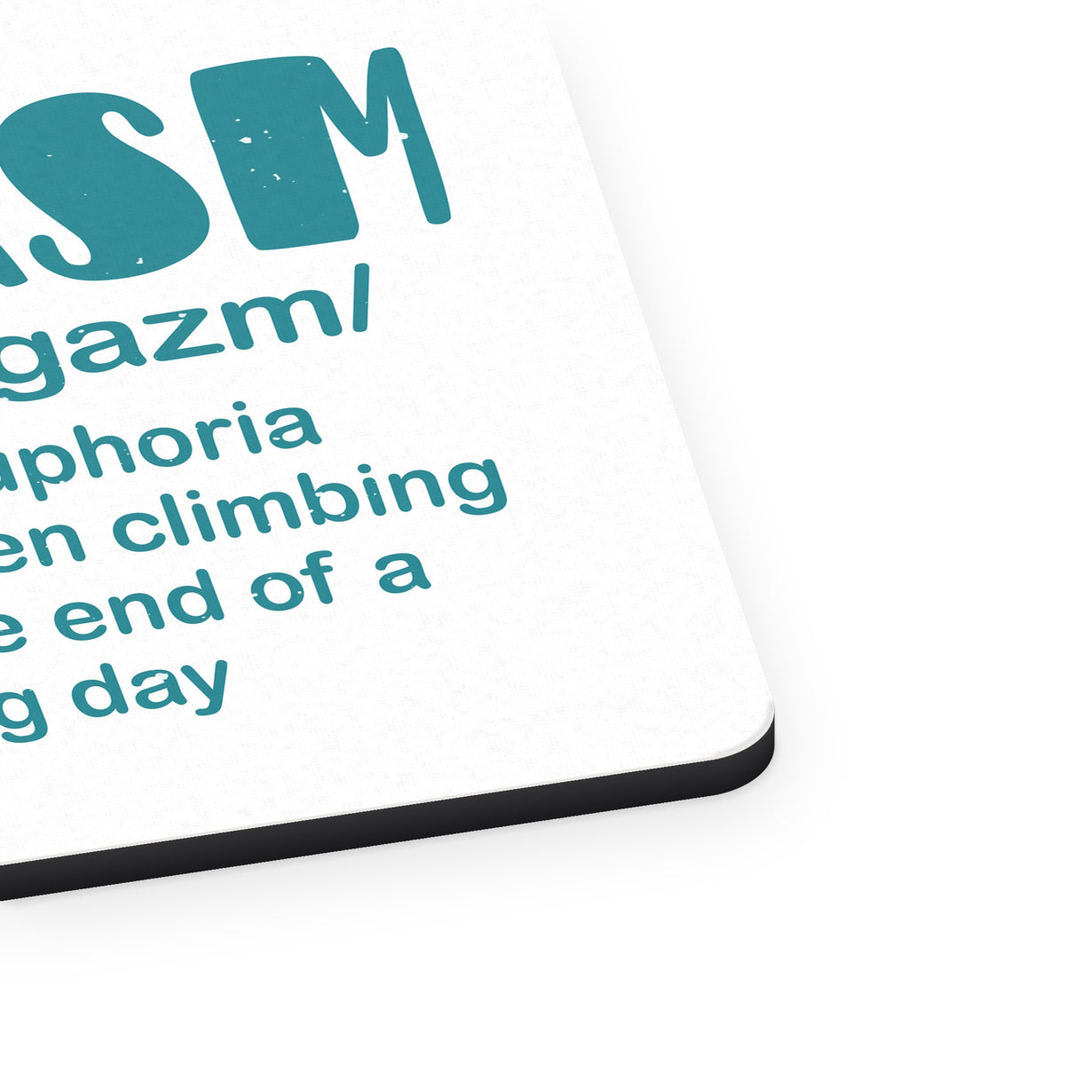 Bedgasm Definition Climb in Bed Lon Day mouse pad, close-up of the fabric surface and rubber edge