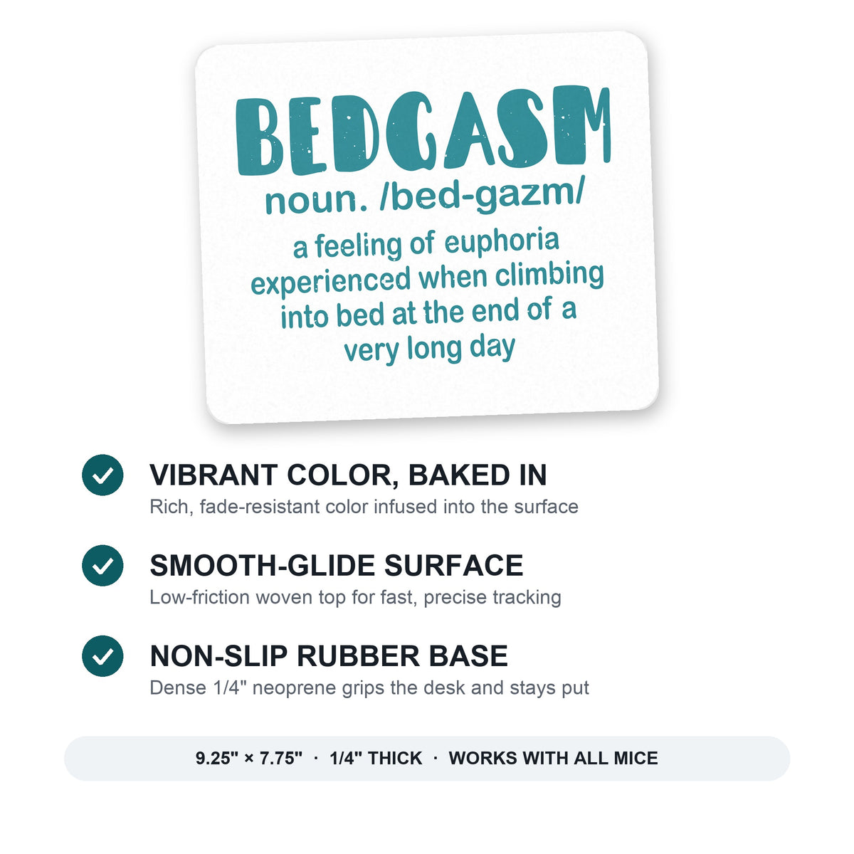 Bedgasm Definition Climb in Bed Lon Day mouse pad: vibrant color, smooth-glide surface, non-slip rubber base, 9.25 x 7.75 inches