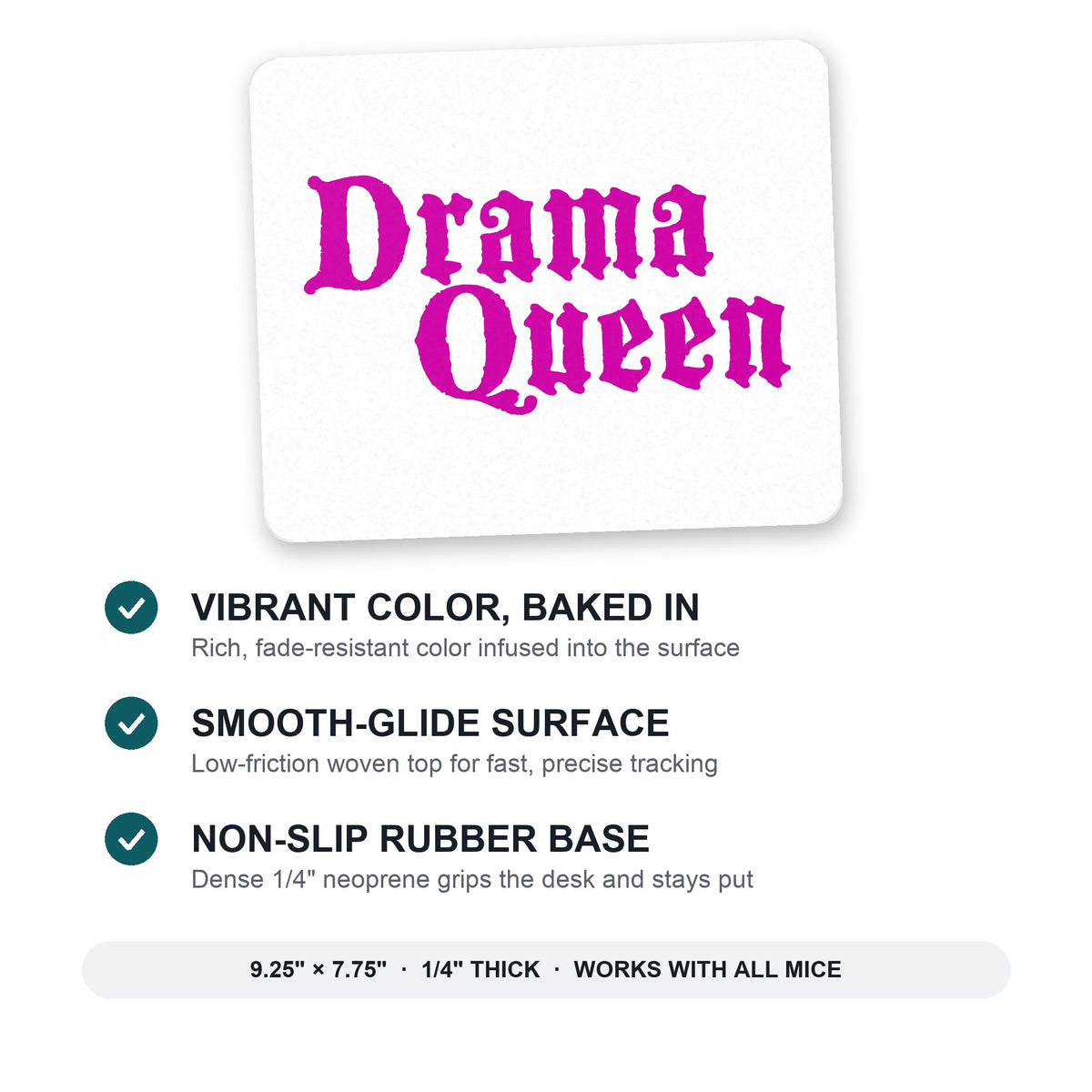 Drama Queen mouse pad: vibrant color, smooth-glide surface, non-slip rubber base, 9.25 x 7.75 inches