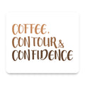 Coffee Contour & Confidence mouse pad, front view