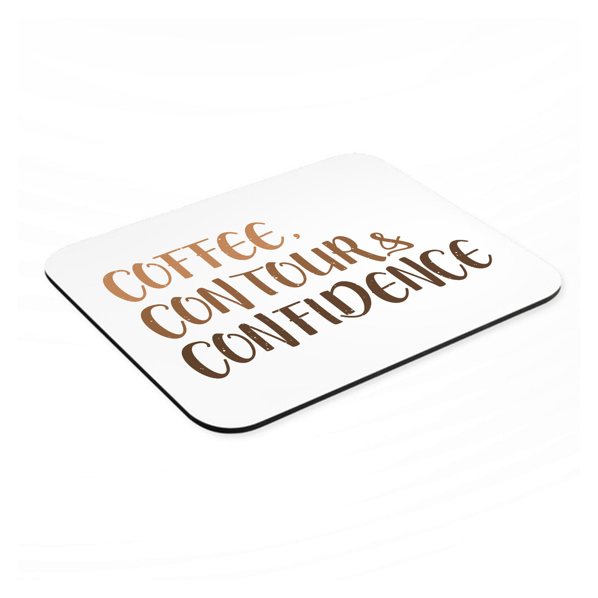 Coffee Contour & Confidence mouse pad, angled view showing the 1/4 inch thick base